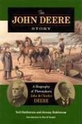 Cover of: The John Deere Story: A Biography Of Plowmakers John & Charles Deere