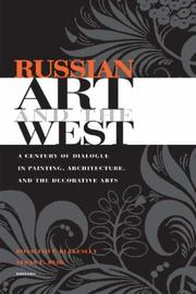 Russian Art and the West by Rosalind P. Blakesley, Susan E. Reid