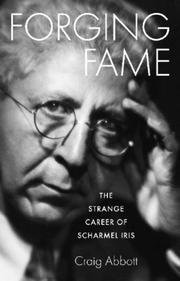 Cover of: Forging Fame: The Strange Career of Scharmel Iris