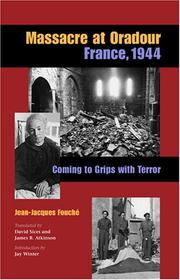 Cover of: Massacre at Oradour, France, 1944: coming to grips with terror