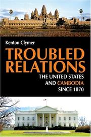 Cover of: Troubled Relations: The United States and Cambodia Since 1870