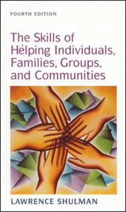 Cover of: The skills of helping individuals, families, groups and communities