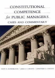 Cover of: Constitutional Competence for Public Managers by David H. Rosenbloom, James D. Carroll, Jonathan D. Carroll