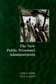 The new public personnel administration by Felix A. Nigro