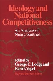 Cover of: Ideology and national competitiveness by edited by George C. Lodge and Ezra F. Vogel.