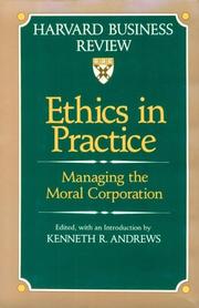 Cover of: Ethics in practice: managing the moral corporation