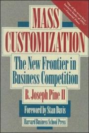 Cover of: Mass customization by B. Joseph Pine