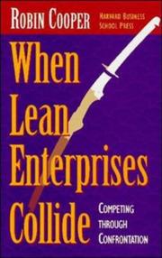Cover of: When lean enterprises collide: competing through confrontation