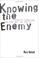 Cover of: Knowing the enemy
