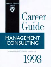 Cover of: Management Consulting 1998 (Harvard Business School Career Guide) by Alex R. Miller