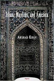 Cover of: Islam, Muslims, and America: understanding the basis of their conflict