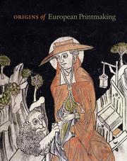 Cover of: Origins of European Printmaking: Fifteenth-Century Woodcuts and Their Public