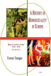 Cover of: A History Of Homosexuality In Europe by Florence Tamagne