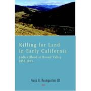 Killing for land in early California by Frank H. Baumgardner