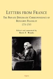 Cover of: Letters From France The Private Diplomatic Correspondence of Benjamin Franklin 1776-1785