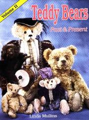 Cover of: Teddy bears past & present by Linda Mullins