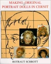 Cover of: Making Original & Portrait Dolls in Cernit by Rotraut Schrott, Rotraut Schrott