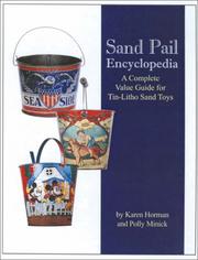 Cover of: Sand Pail Encyclopedia: A Complete Value Guide for Tin-Litho Sand Toys