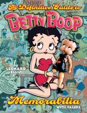 Cover of: The definitive guide to Betty Boop memorabilia by Leonard Ellis
