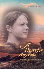 Cover of: A Heart For Any Fate | Linda Crew