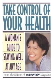 Cover of: Take Control of Your Health: A Woman's Guide to Staying Well at Any Age