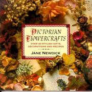Cover of: Victorian flowercrafts: over 40 stylish gifts, decorations, and recipes