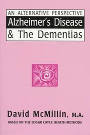 Cover of: Alzheimer's disease & the dementias: an alternative perspective : based on the readings of Edgar Cayce