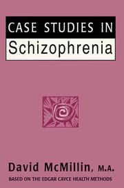 Cover of: Case studies in schizophrenia: based on the readings of Edgar Cayce