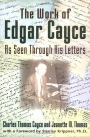 Cover of: The Work of Edgar Cayce As Seen Through His Letters by Edgar Cayce, Charles Thomas Cayce, Jeanette M. Thomas
