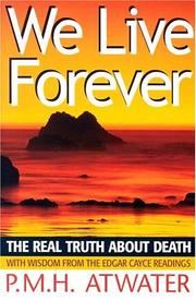 Cover of: We Live Forever by P. M. H. Atwater
