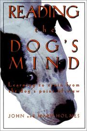 Cover of: Reading the dog's mind: learning to train from the dog's point of view