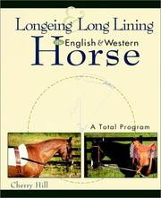 Cover of: Longeing and long lining the English and western horse: a total program