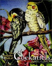 Cover of: The complete book of cockatiels by Diane Grindol
