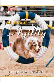 Cover of: All about agility by Jacqueline O'Neil, Jacqueline O'Neil