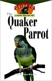 Cover of: The Quaker parrot: an owner's guide to a happy, healthy pet