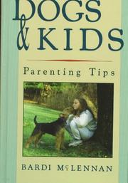 Cover of: Dogs and kids: parenting tips