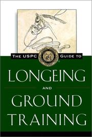 Cover of: The USPC guide to longeing and ground training by Harris, Susan E.