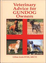 Veterinary Advice for Gundog Owners by Gillian Averis