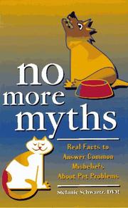 Cover of: No more myths: real facts to answer common misbeliefs about pet problems