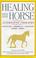 Cover of: Healing Your Horse