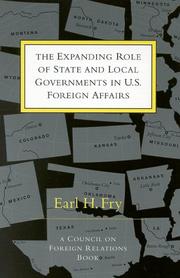 The expanding role of state and local governments in U.S. foreign affairs by Earl H. Fry