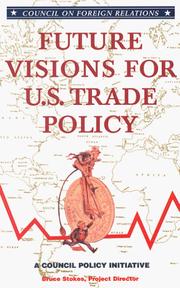 Cover of: Future Visions for U.S. Trade Policy by Bruce Stokes