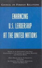 Cover of: Enhancing U.S. Leadership at the United Nations (Council on Foreign Relations (Council on Foreign Relations Press)) by David Dreier, Lee Hamilton