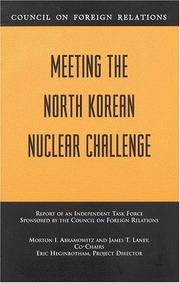 Cover of: Meeting the North Korean Nuclear Challenge by Morton I. Abramowitz, James T. Laney, Eric Heginbotham