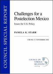 Cover of: Challenges for a Postelection Mexico: Issues for U.S. Policy (Council Special Report)