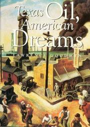 Cover of: Texas oil, American dreams | Lawrence Goodwyn