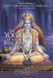Cover of: The Yoga of the Bhagavad Gita: An Introduction to India's Universal Science of God-realization