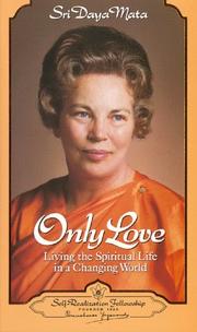 Cover of: Only Love: Living the Spiritual Life in a Changing World