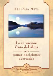 Cover of: La Intuicion: Guía Del Alma Para Tomar Decisiones Acertadas