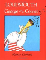 Cover of: Loudmouth George and the cornet by Nancy L. Carlson